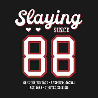 32nd Birthday Gift Slaying Since 1988 T-Shirt