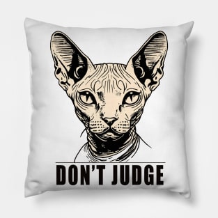 Don't judge cute cat Pillow