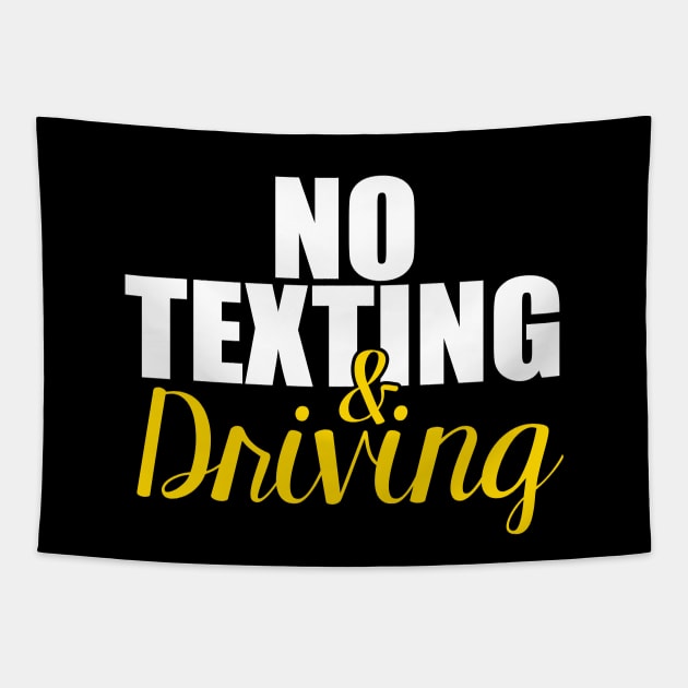 No Texting and Driving Tapestry by artsytee