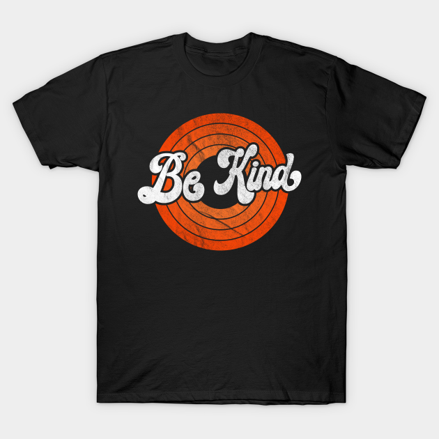 Discover Be Kind - Be Kind - T-Shirt