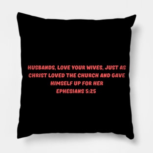 Bible Verse Ephesians 5:25 Pillow