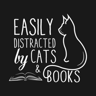 Easily Distracted by Cats and Books - Cute Book Love T-Shirt