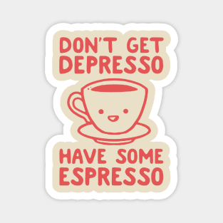 Hot Coffee Depresso Magnet