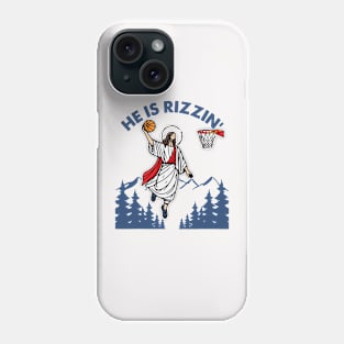 He Is Rizzin, He Is Rizzen Jesus basketball Phone Case