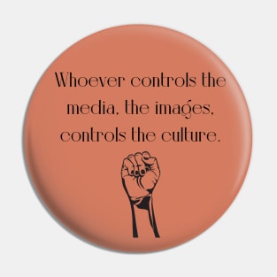 whoever controls de media Pin