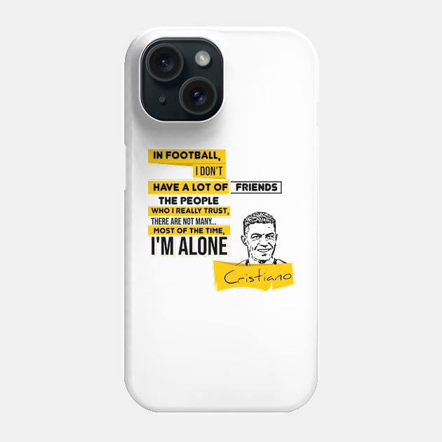 Alone in football,Quote soccer player Phone Case by Aloenalone