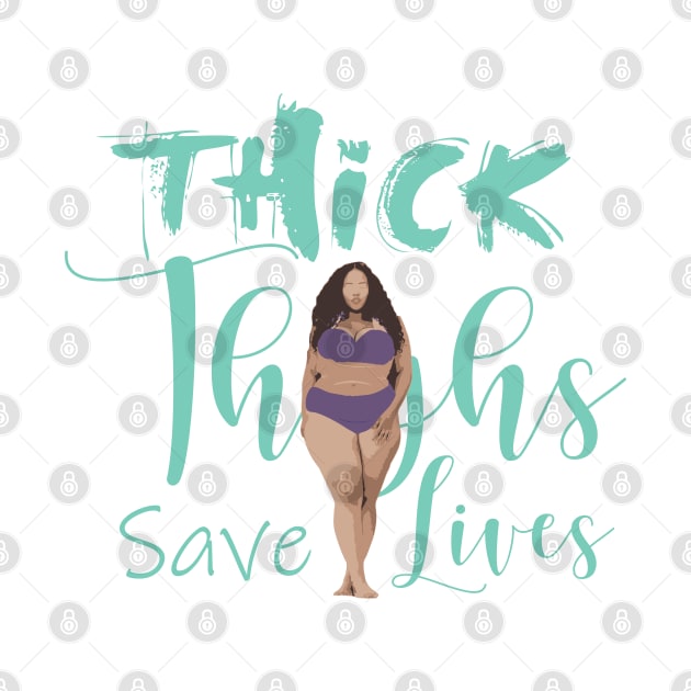 Thick Thighs Save Lives by BlackCoffeeCake