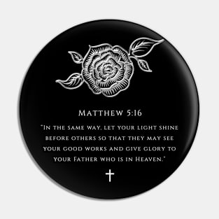 Bible verse - Matthew 5:16 Pin