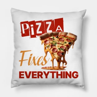 Pizza Fixes Everything Pillow