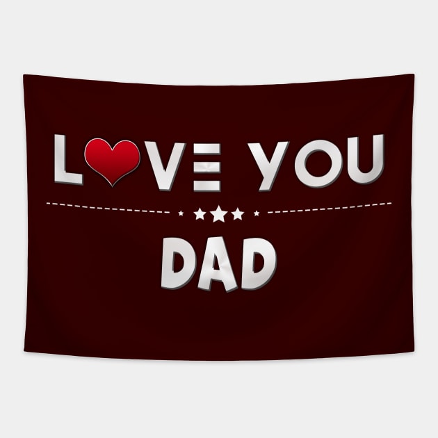 i love you daddy Tapestry by kubos2020