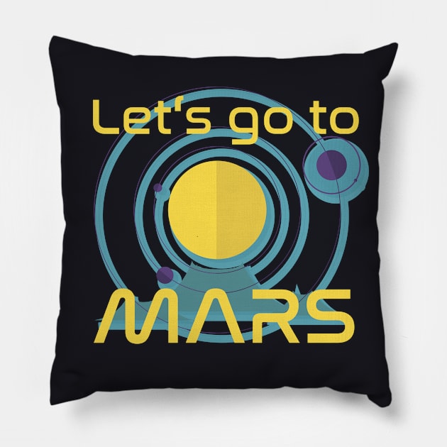 Let's go to Mars Space Planet Art Pillow by Foxxy Merch