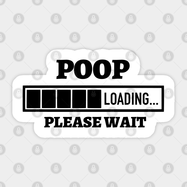 Poop Loading Please Wait Funny Toddler T-shirt