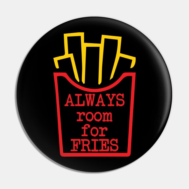 Always room for fries Pin by imgabsveras