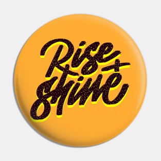 rise+shine Pin