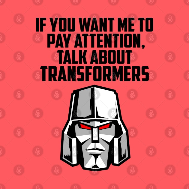 IF YOU WANT ME TO TRANSFORMERS by ROBZILLA