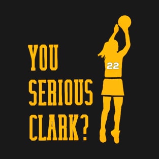 You Serious Clark? T-Shirt