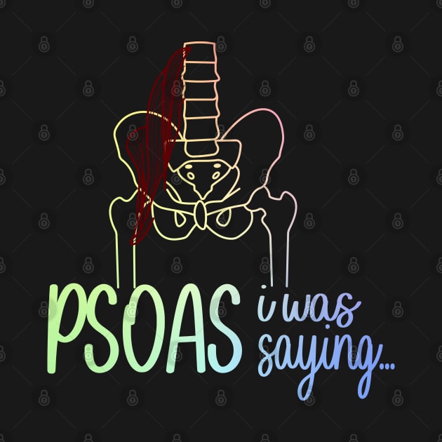 Psoas I Was Saying by ScienceCorner