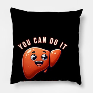 YOU CAN DO IT I BE-LIVER IN YOU Pillow