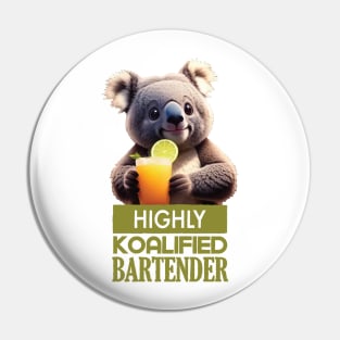 Just a Highly Koalified Bartender Koala 3 Pin