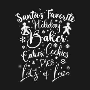 Santa's Favorite Holiday Baker in light font T-Shirt