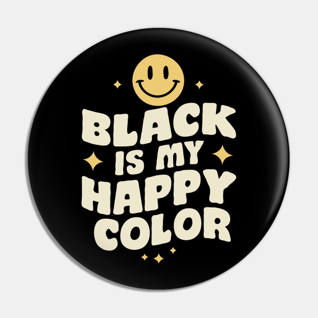 Black Is My Happy Color, Black Color Lover Pin by Chrislkf