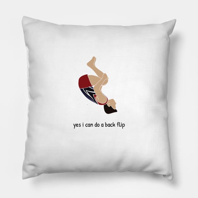 yes i can do a back flip Pillow by Flipflytumble