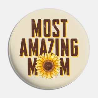 Most Amazing Mom Pin