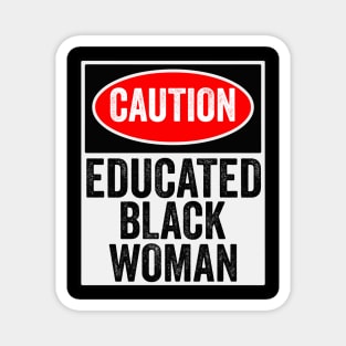 Caution Educated Black Women Funny Black History Month Gift Magnet