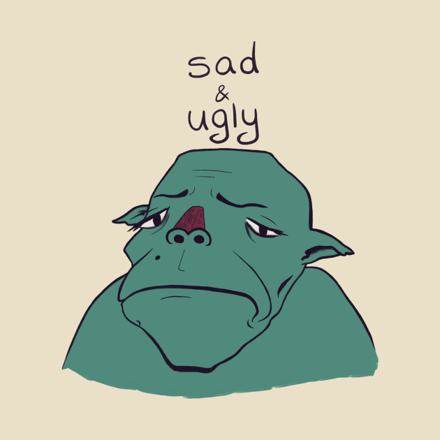 Sad & Ugly by teleelf