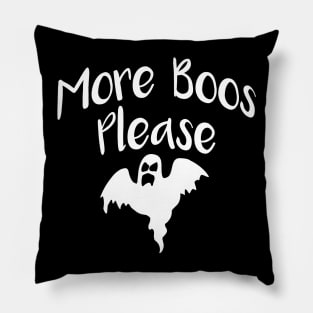 More Boos Please Pillow