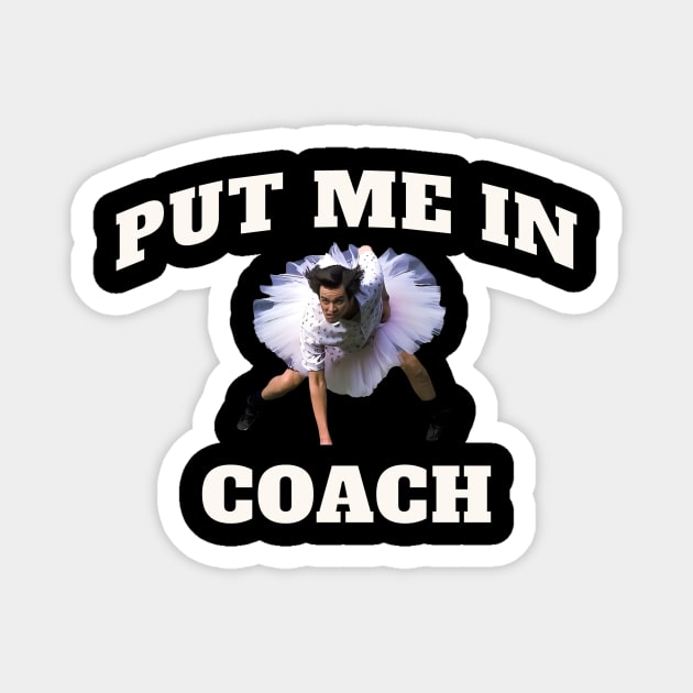 Just Put Me in Coach Nostalgic Pet Detective Magnet by webbjuliannamarie@gmail.com