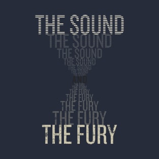 The Sound and The Fury T-Shirt