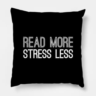 Read More Stress Less Pillow