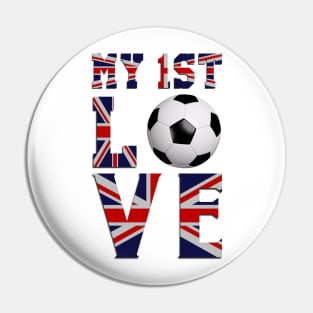 Football My First Love Pin