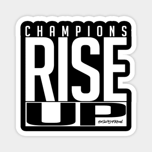 Champions Rise Up Magnet
