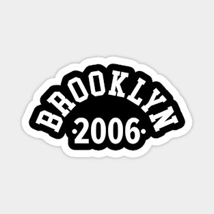 Brooklyn Chronicles: Celebrating Your Birth Year 2006 Magnet