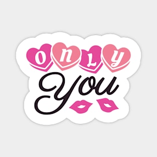 Only You Candy Valentine Magnet