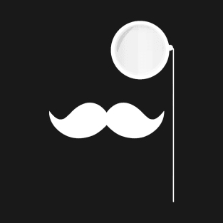 Monocle And Mustache Feel Like A Sir T-Shirt