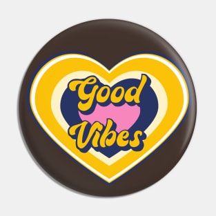 Good Vibes Pin