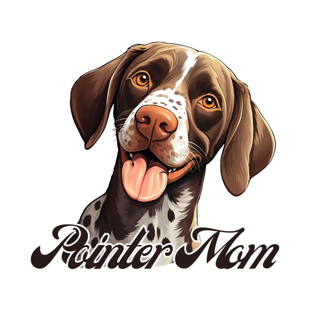 Pointer Mom T-Shirt - Dog Lover Gift, Pet Parent Apparel by Baydream