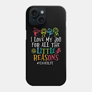 I Love My Job For All Little Reasons Phone Case