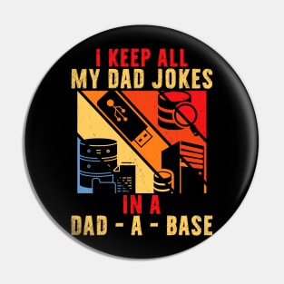 I Keep All My Dad Jokes In A Dad A Base Vintage Father Papa Pin