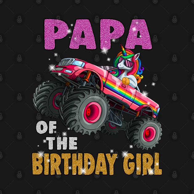 Papa of the Birthday Girl Shirt Unicorn Monster Truck by Blink_Imprints10