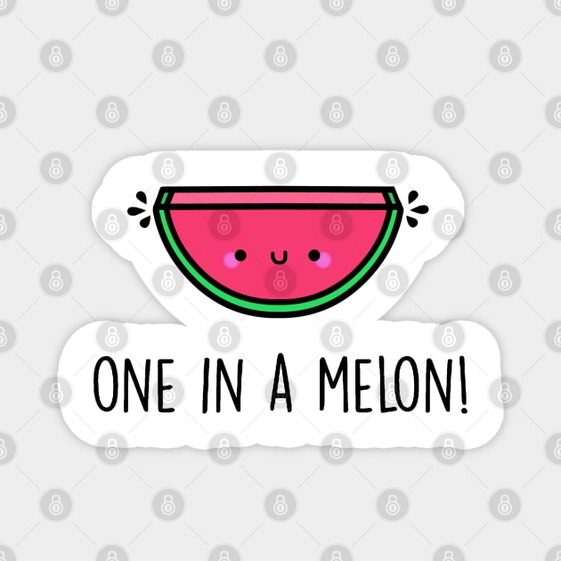 One in a Melon! Magnet by staceyromanart