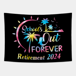 Schools Out Forever Retirement 2024 Tie Dye Retired Teacher Tapestry