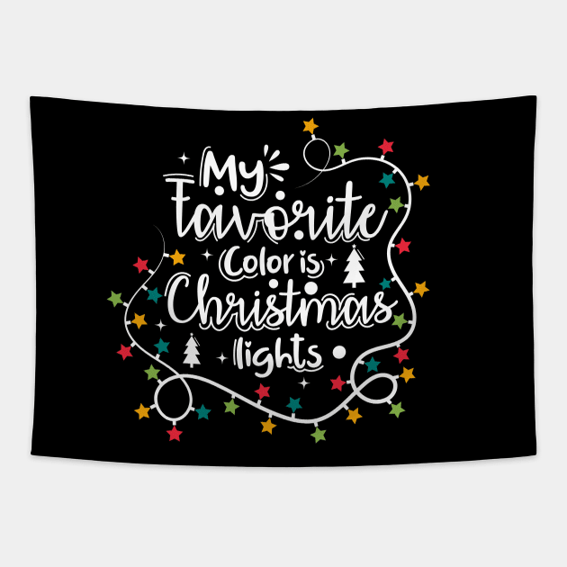 My favorite color is christmas lights Funny Christmas gift Tapestry by BadDesignCo