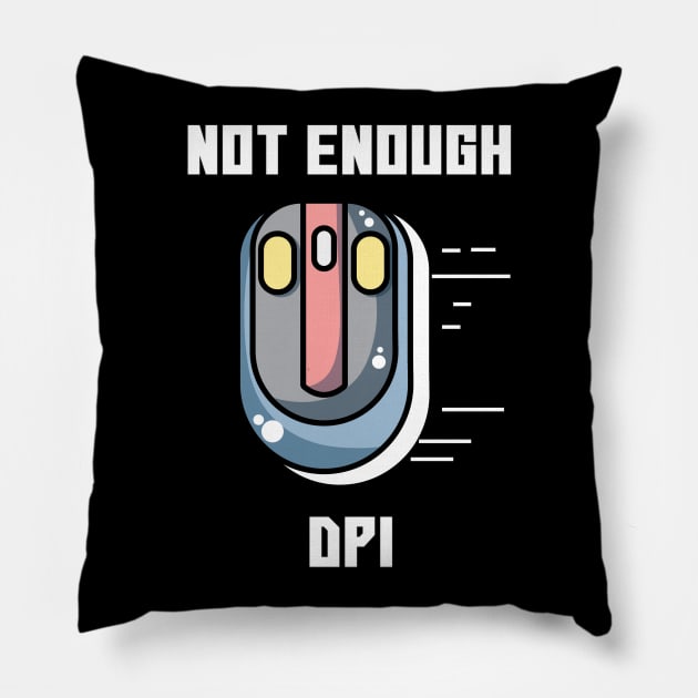 Not Enough DPI Gaming Mouse Meme Pillow by FungibleDesign