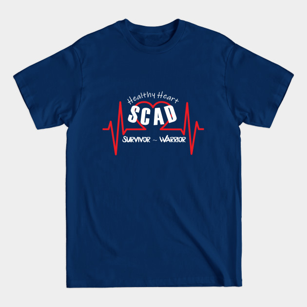 SCAD Healthy Heart Survivor & Warrior - Scad Women Heart Attack Survivor - T-Shirt SCAD Healthy Heart Survivor & Warrior - Scad Women Heart Attack Survivor - T-Shirt