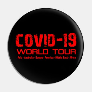 Covid-19 World Tour Red Text Edition Pin