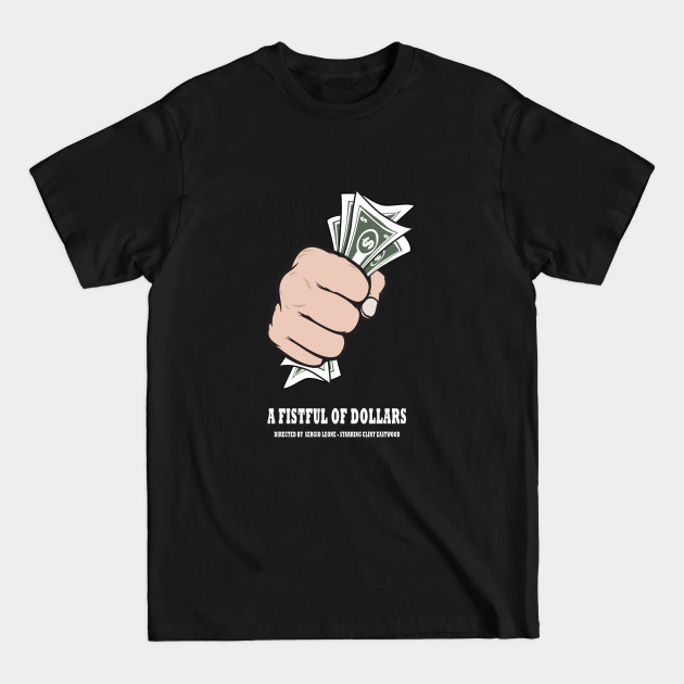 A Fistful of Dollars - Alternative Movie Poster - A Fistful Of Dollars - T-Shirt